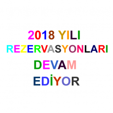 2018 YILI REZARVASYONLARI DEVAM EDİYOR